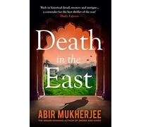 Death in the East: ‘The perfect combination of mystery and history’ Sunday Express (Wyndham and Banerjee series, 4)