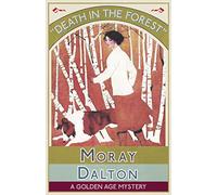 Death in the Forest: A Golden Age Mystery