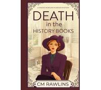 Death in the History Books: A 1920s Murder Mystery (The Maeve Morgan Historical Cozy Mystery Series)