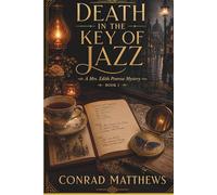 Death in the Key of Jazz A Mrs. Edith Penrose Mystery - Book One (The Penrose Tea Room Investigations)