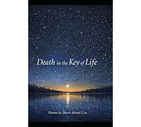 Death in the Key of Life: Meditations on Grief, Memory and the Endurance of Love