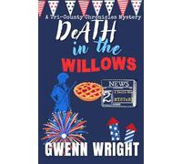 Death in the Willows: A Dacie Mae Mystery (Tri-County Chronicles Mysteries)