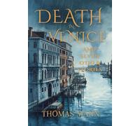 Death in Venice and Seven Other Stories