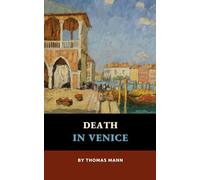 Death in Venice: The 1912 German Literature Classic