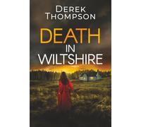 DEATH IN WILTSHIRE an utterly gripping and twisty British crime mystery: 3 (Detective Craig Wild Mysteries)