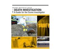 DEATH INVESTIGATION: A Guide for the Scene Investigator JULY 2024