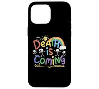 Death Is Coming Funny Sarcastic Dark Humor Product Carcasa para iPhone 16 Pro MAX