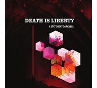 Death Is Liberty - A Statement Darkness
