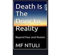 Death Is The Door To Reality