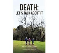 Death: LET'S TALK ABOUT IT: Foreword Pim van Lommel, MD