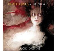 Death Loves Veronica - Lucid Dreams