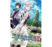 DEATH MARCH PARALLEL WORLD RHAPSODY 17: Volume 17 (Death March to the Parallel World Rhapsody, 17)