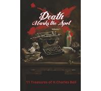 Death Marks the Spot Volume 1: 11 Treasures of H.Charles Beil