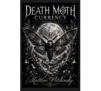 Death Moth Currency: The Burn Rate of Riches