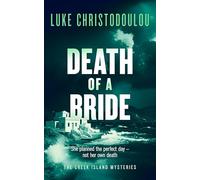 Death of a Bride: A Gripping Crime Thriller Set Under the Greek Sun: 3 (Greek Island Mysteries)