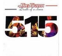 Death of a Clown by Five Fifteen (2008-01-15)