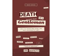 Death of a Gentleman: What I’ve learned about being a man after everything fell apart (Psychology that helps you)