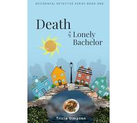 Death of a Lonely Bachelor: Accidental Detectives Book 1