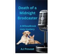 Death of a Midnight Broadcaster: A WillowBrook cozy mystery