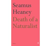 Death of a Naturalist (Faber Poetry)