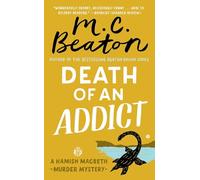 Death of an Addict: 15 (Hamish Macbeth Mystery)