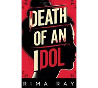 Death of an Idol: An Addictive K-Pop Psychological Mystery Thriller (Seoul to Mumbai Mysteries)