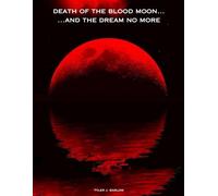Death of the blood moon... and the dream no more (Desinit In Sanguine)