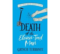 Death of the Eleven-Toed Man: an utterly addictive cozy murder mystery (Wye Valley Widows)