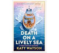 Death on a Lively Sea: A deliciously witty and escapist cosy murder mystery