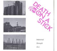 Death on a Stick - Industrial Strength Jazz