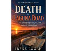 Death on Laguna Road: A Port Mansfield Cozy Mystery with a Dead Land Buyer, a Torn Property Map, and a Boundary Worth Killing For (The Port Mansfield Murder Mysteries)
