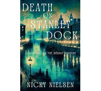 Death on Stanley Dock: A Murders on the Mersey Mystery