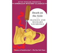Death On The Aisle: A Mr. & Mrs. North Mystery: 0 (An American Mystery Classic)