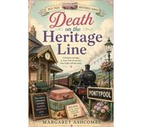 Death on the Heritage Line: A Bus Pass Murder Mystery (The Bus Pass Murders)
