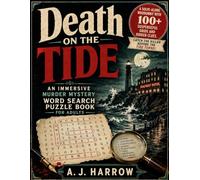 Death on the Tide - An Immersive Murder Mystery Word Search Puzzle Book for Adults: A Solve-Along Whodunnit with 100+ Suspenseful Grids and Hidden Clues. Catch the Killer Before the Tide Turns!