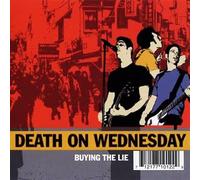 Death on Wednesday - Buying The Lie (UK-Import) [15 Track Album - Lyric-Booklet incl.]