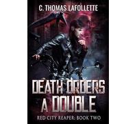 Death Orders A Double: An Exiled Grim Reaper Urban Fantasy (Red City Reaper)