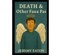 Death & Other Faux Pas