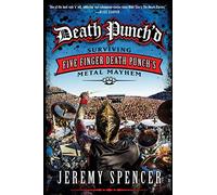 DEATH PUNCHD: Surviving Five Finger Death Punch's Metal Mayhem