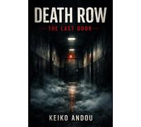 Death Row: The Last Door: A Psychological Thriller
