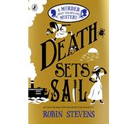 Death Sets Sail: A Murder Most Unladylike Mystery: 9