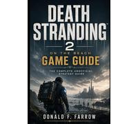 Death Stranding 2: On the Beach Game guide: Gameplay breakdown, environment navigation, systems learning, and progression methods