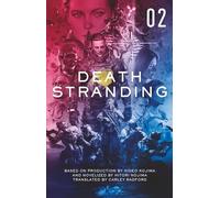 DEATH STRANDING NOVELIZATION: The Official Novelization - Volume 2