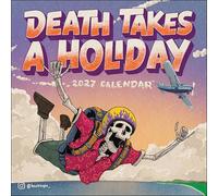Death Takes a Holiday 2027 Wall Calendar