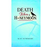 Death Takes a Honeymoon (The Death Takes Novellas)