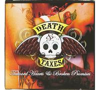 Death & Taxes - Tattooed Hearts & Broken P