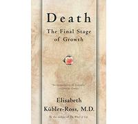 Death: The Final Stage of Growth (Touchstone Book)