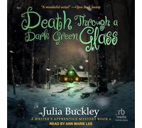 Death Through a Dark Green Glass: 6 (Writer's Apprentice Mysteries)