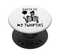 Death To My Twenties Funny R.I.P 20s, Esqueleto de 30 cumpleaños PopSockets PopGrip Adhesivo