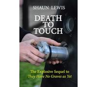 Death To Touch: The explosive sequel to 'They Have No Graves as Yet': 2